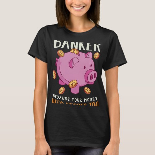 Pig Lover Banker PiggyBank Funny Quote T_Shirt