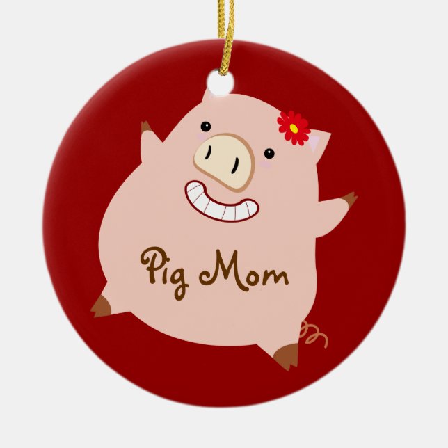 Pig Mom (pretty pig) Ceramic Ornament (Front)