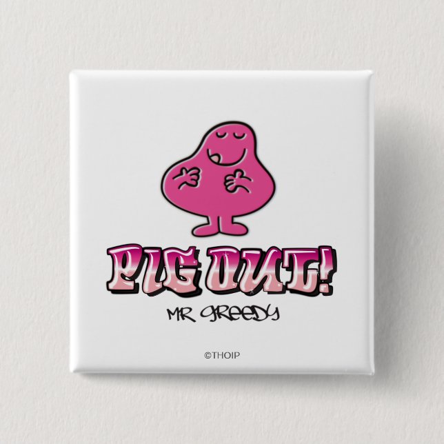 Pig Out! Pinback Button (Front)