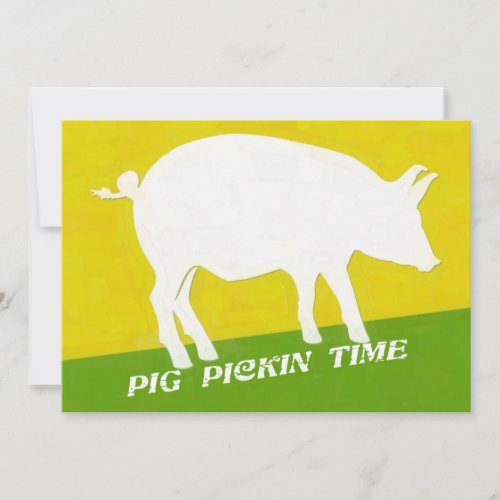 PIG PICKIN TIME CUSTOM INVITES