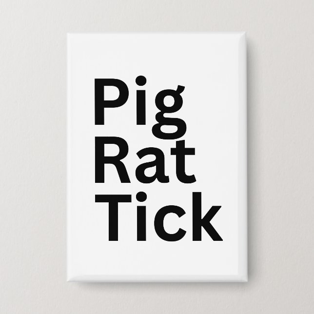 Pig Rat Tick PRT  Button (Front)