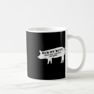 Pig Rub You Can Pull My Pork Bbq Byrbecue Grill Wo Coffee Mug