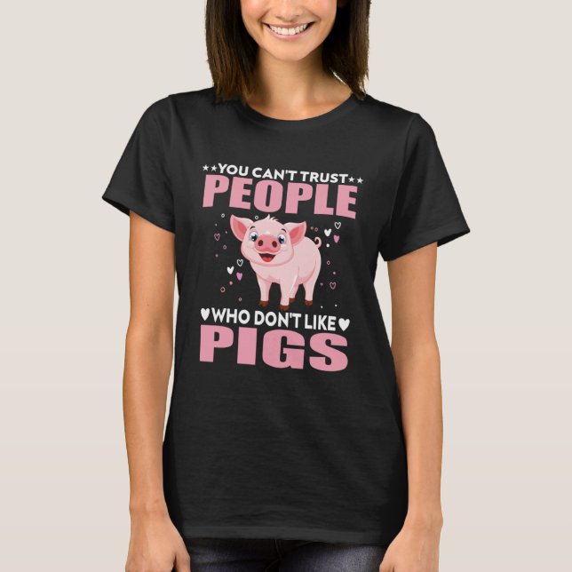 Pig Saying Hog Lover Pig Lovers Farmer Funny T-Shirt (Front)