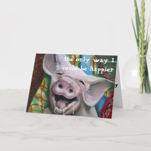 PIG SAYS EAT MORE TURKEY HOLIDAY CARD (Front)