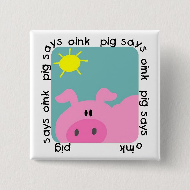 Pig Says Oink T-shirts and Gifts Pinback Button (Front)
