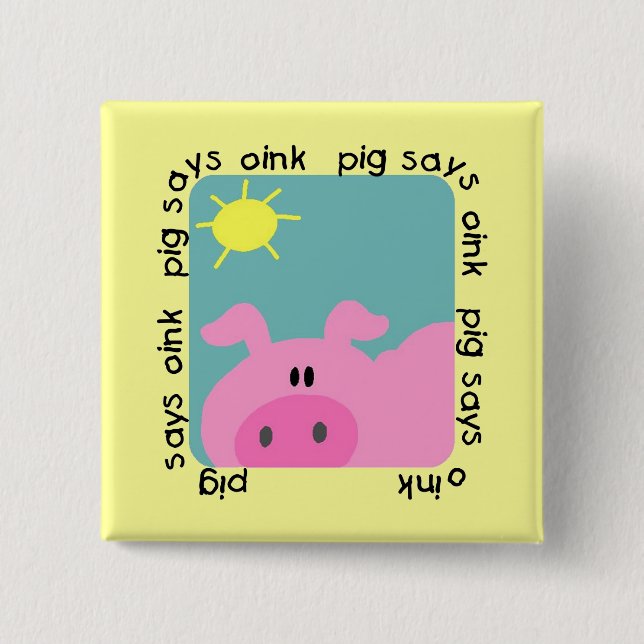 Pig Says Oink Tshirts and Gifts Pinback Button (Front)