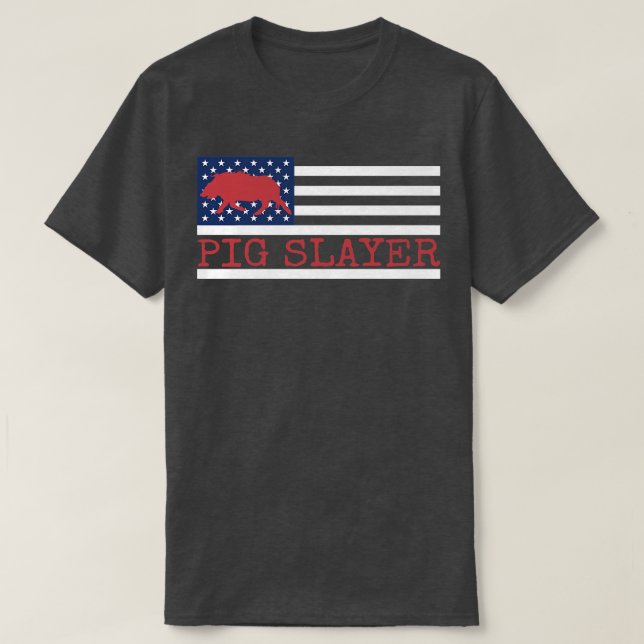 Pig Slayer Boars Boar Hunting Hog Hunter Us Americ T-Shirt (Design Front)