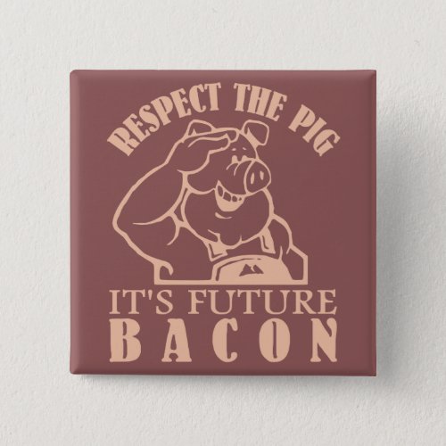 PIG TO BACON custom color button