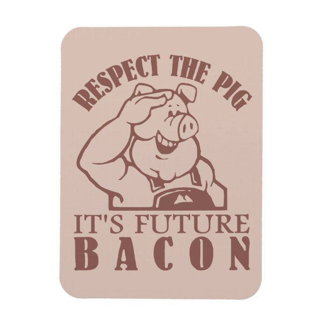 PIG TO BACON custom color magnet (Vertical)