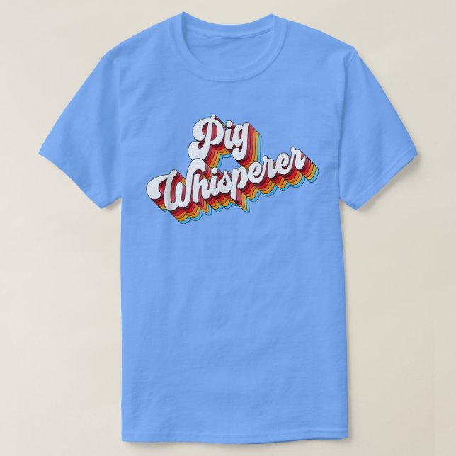 Pig Whisperer Farming Farmer Retro  T-Shirt (Design Front)