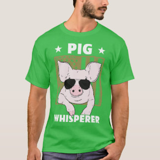 Pig Whisperer Pig Design For Men Hog Farmer T-Shirt