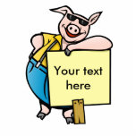 Pig with Sign Cutout<br><div class="desc">A cool pig with sunglasses and a sign ready to pass your message.</div>