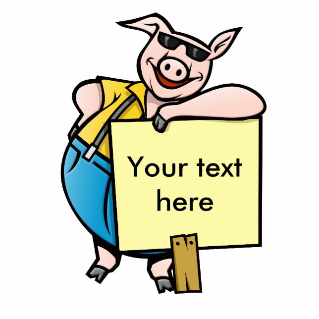 Pig with Sign Cutout (Front)