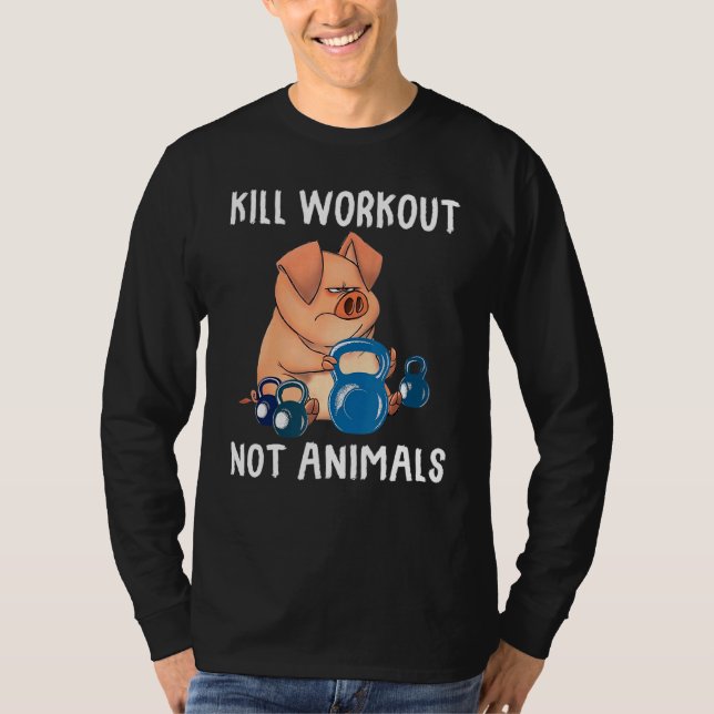 Pig Workout Not T-Shirt (Front)