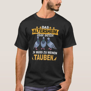 Pigeon Breeder Pensioner Funny T-Shirt