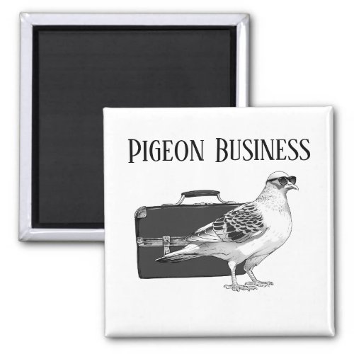 Pigeon Business No Backpack Magnet