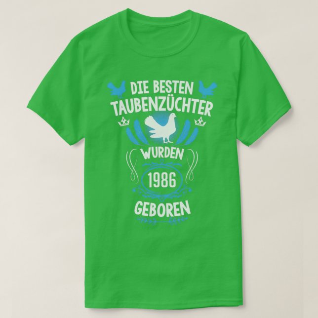 Pigeon fancier 35th birthday Born 1986 pigeons 2 T-Shirt (Design Front)