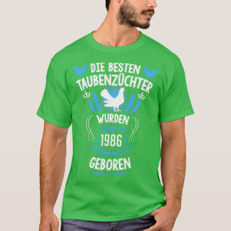 Pigeon fancier 35th birthday Born 1986 pigeons 2 T-Shirt