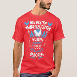 Pigeon fancier 63rd birthday Born in 1958 pigeons  T-Shirt