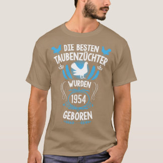 Pigeon fancier 67th birthday Born in 1954 pigeons  T-Shirt