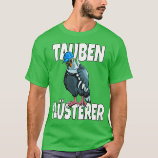 Pigeon fancier carrier pigeon hobby pigeon whisper T-Shirt
