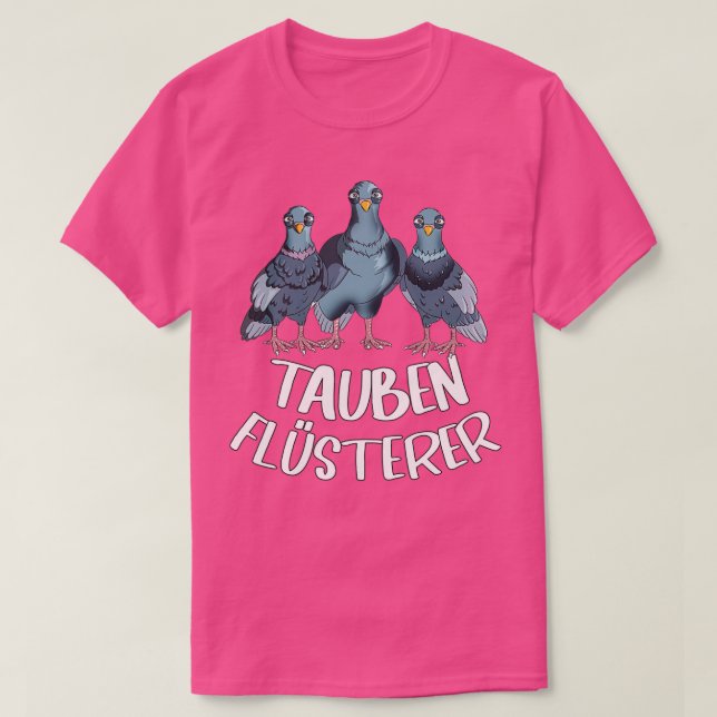 Pigeon fancier carrier pigeon hobby pigeon whisper T-Shirt (Design Front)