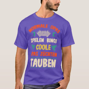Pigeon fanciers grandpas breed pigeons play bingo T-Shirt