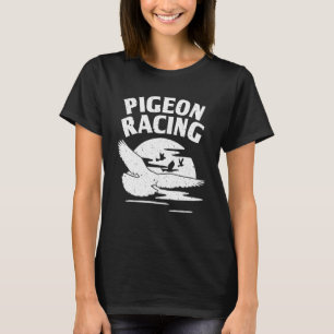 Pigeon For Bird Cool Pigeon Racing Homing 2 T-Shirt