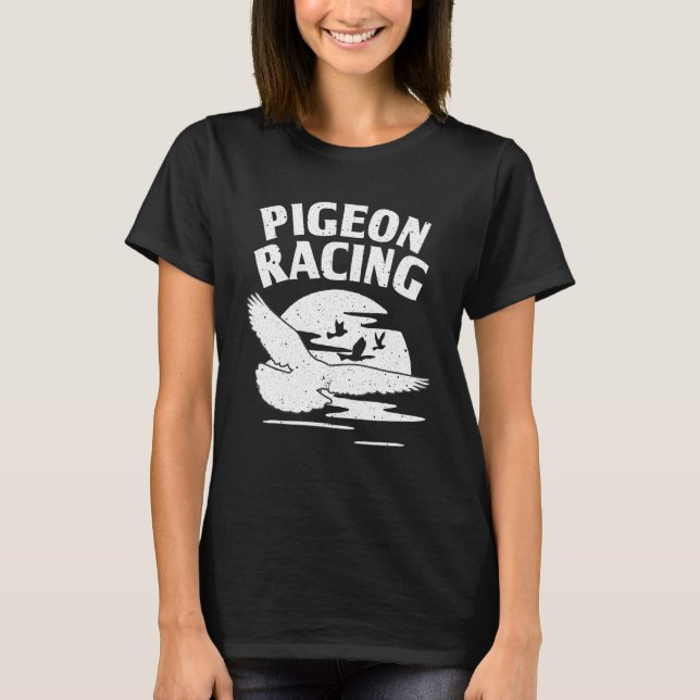 Pigeon For Bird Cool Pigeon Racing Homing  2 T-Shirt (Front)