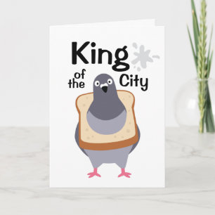 Pigeon - King of the city Card