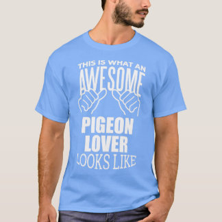 Pigeon Lover Design Funny Gift Design for Women T-Shirt
