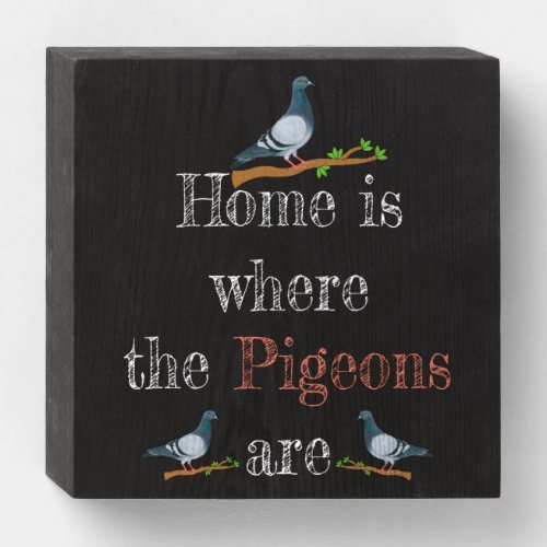 Pigeon Lover Pigeon Racing Gift Pigeon Breeding Wooden Box Sign