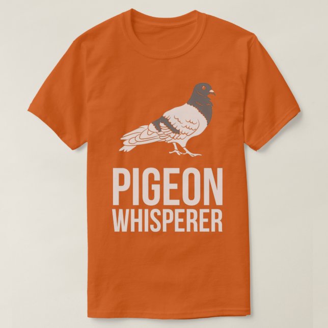 Pigeon pigeon breeder pigeon whisperer pigeon 6 T-Shirt (Design Front)