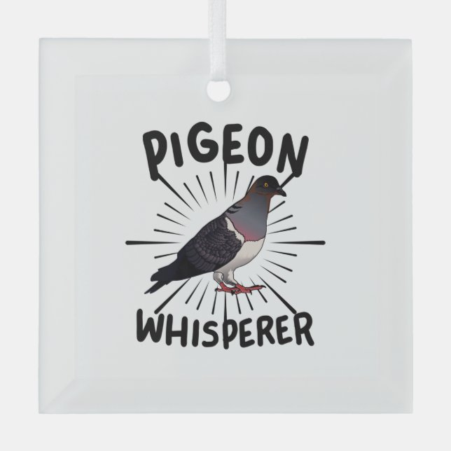 Pigeon - Pigeon Whisperer Glass Ornament (Front)