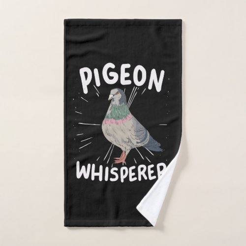 Pigeon _ Pigeon Whisperer  Hand Towel