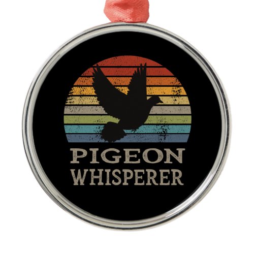 Pigeon - Pigeon Whisperer Metal Ornament