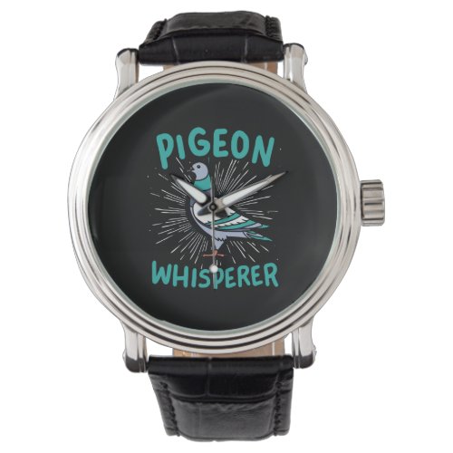 Pigeon _ Pigeon Whisperer Watch