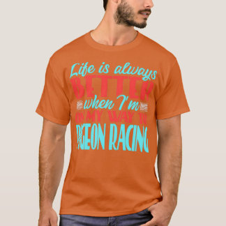 Pigeon Racing 13 T-Shirt