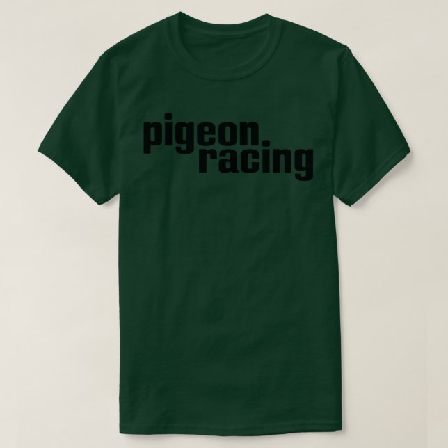Pigeon Racing 22 T-Shirt (Design Front)