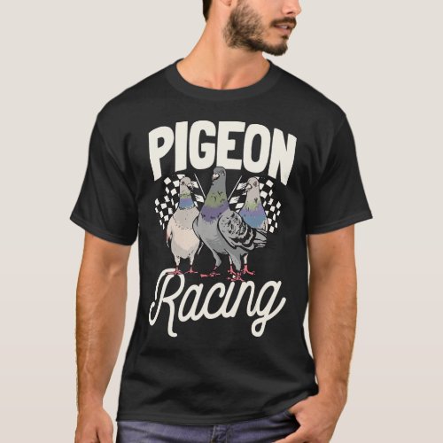 Pigeon Racing Birdwatching Breeder Veterinarian T_ T_Shirt