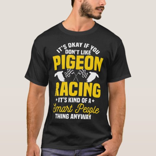 Pigeon Racing Breeder Birdwatcher Veterinarian T_S T_Shirt