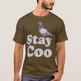 Pigeon Stay Coo Funny Birds Lover Birdwatcher Pige T-Shirt