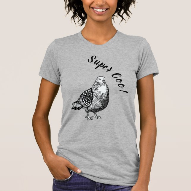 Pigeon, super coo!  T-Shirt (Front)