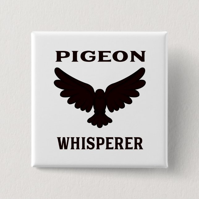 Pigeon Whisperer Button (Front)