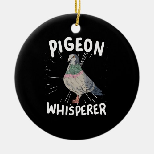 Pigeon Whisperer Ceramic Ornament