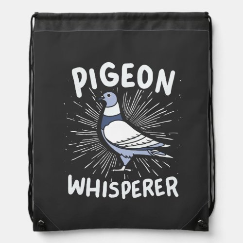 Pigeon Whisperer   Drawstring Bag