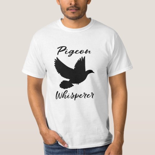 Pigeon Whisperer for a Bird Lover T_Shirt