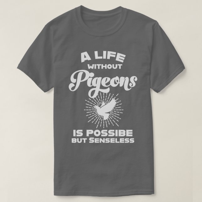 Pigeon Whisperer Pigeon Lover Pigeon Breeder Birds T-Shirt (Design Front)