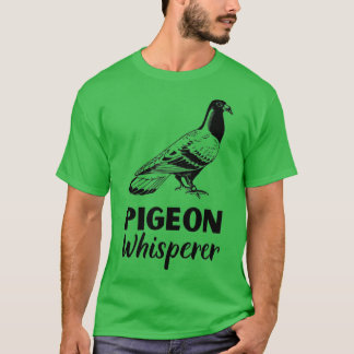 Pigeon Whisperer Pigeon Shirt Pigeon Gift 1