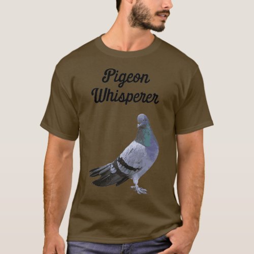 Pigeon Whisperer Shirt _ Funny Birthday Gifts